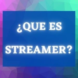Que es Streamer By StreamerAgent