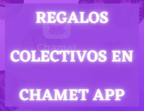 Regalos Colectivos en Chamet App